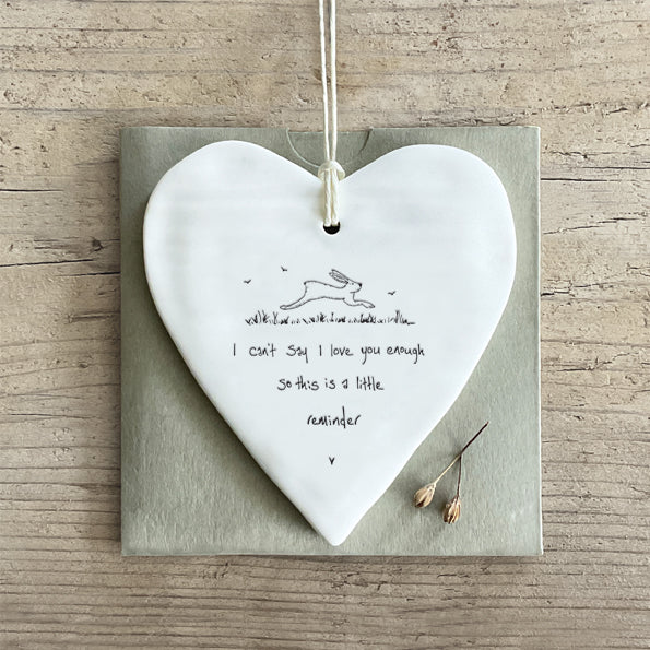 I can't say i love you enough so this is a little reminder- ceramic hanging heart