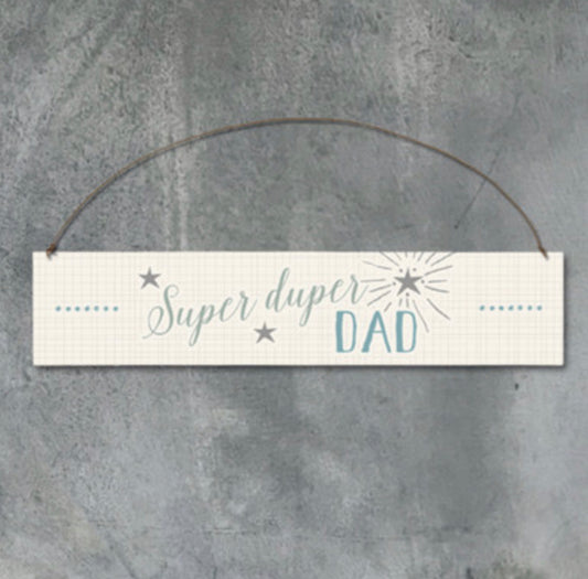 Wood sign-Super duper dad By East of India