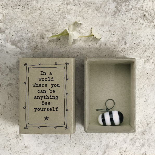 In a world where you can be anything bee yourself. bee matchbox keepsake