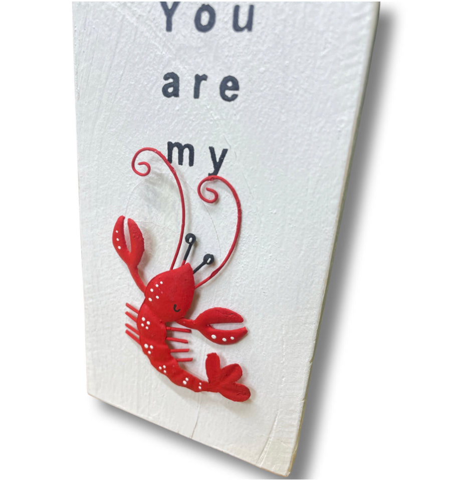 You are my lobster, hanging sign by Shoeless Joe.