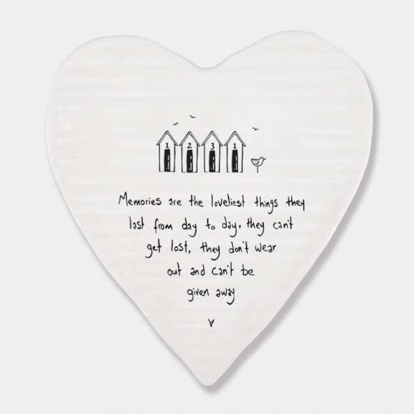 Memories are the loveliest things they last from day to day, they can’t get lost, they don’t wear out and can’t be given away, ceramic heart coaster by East of India
