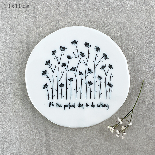 Its the perfect day to do nothing. Ceramic coaster