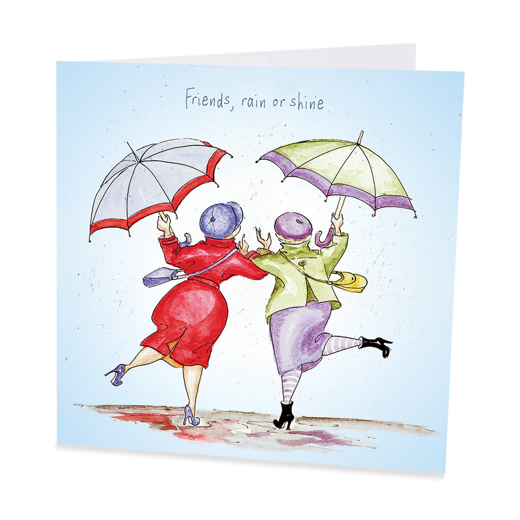 Friends , rain or shine. Blank card