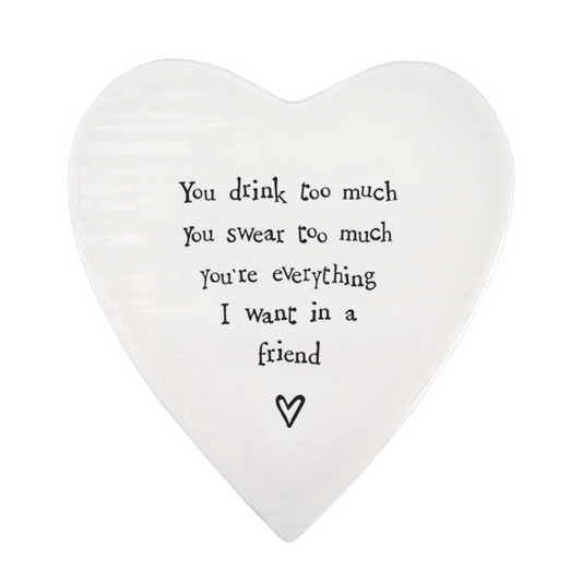 Everything I want in a friend  East of India heart shape coaster